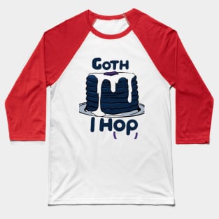 GOTH IHOP Baseball T-Shirt